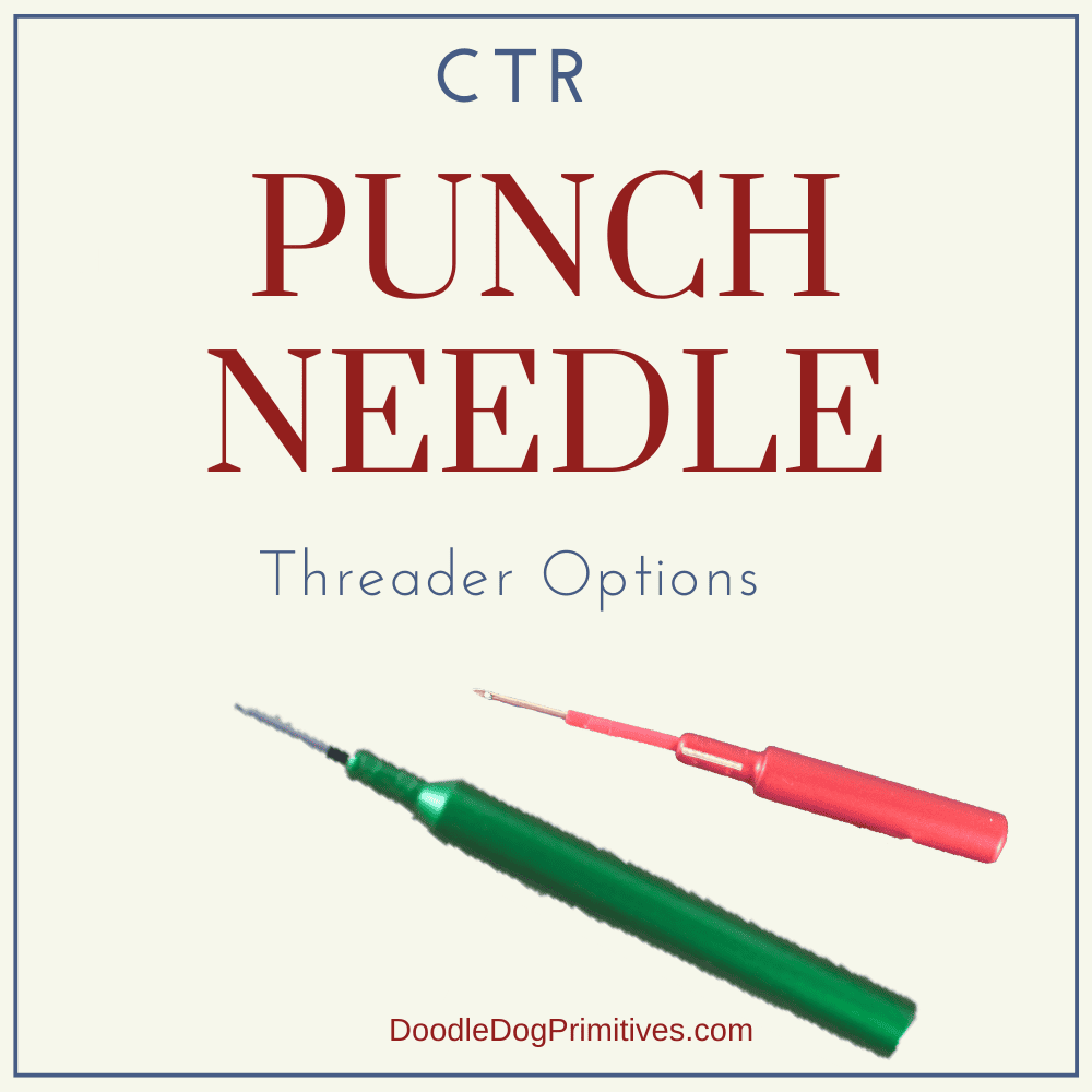 CTR Punch Needle Threader Options - DoodleDog Primitives